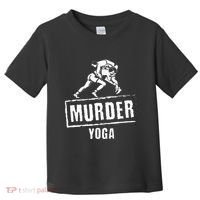 Murder Yoga Fighter Wrestling Gear Wrestling Rules Toddler T-Shirt thumb 0