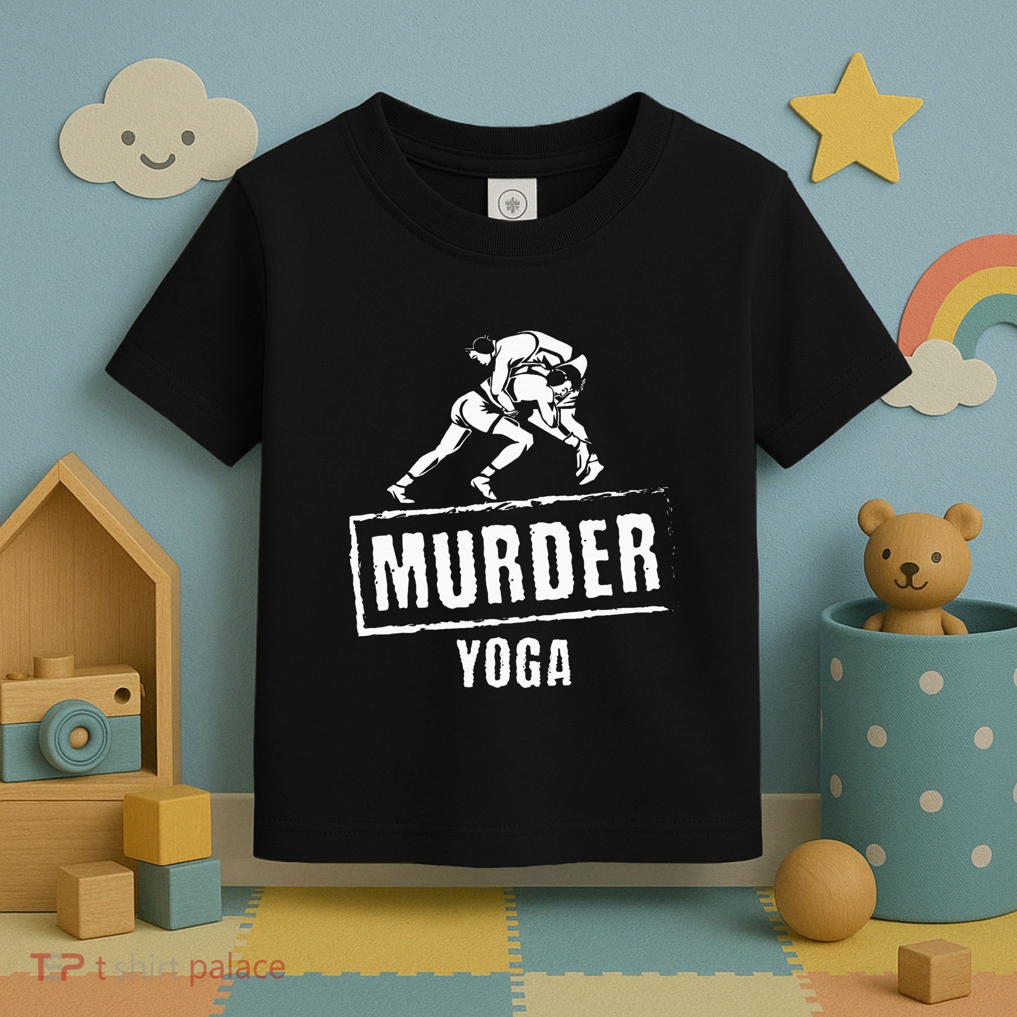 Murder Yoga Fighter Wrestling Gear Wrestling Rules Toddler T-Shirt