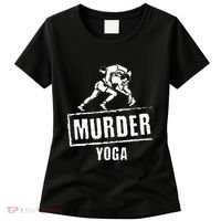Murder Yoga Fighter Wrestling Gear Wrestling Rules Women's T-Shirt thumb 0