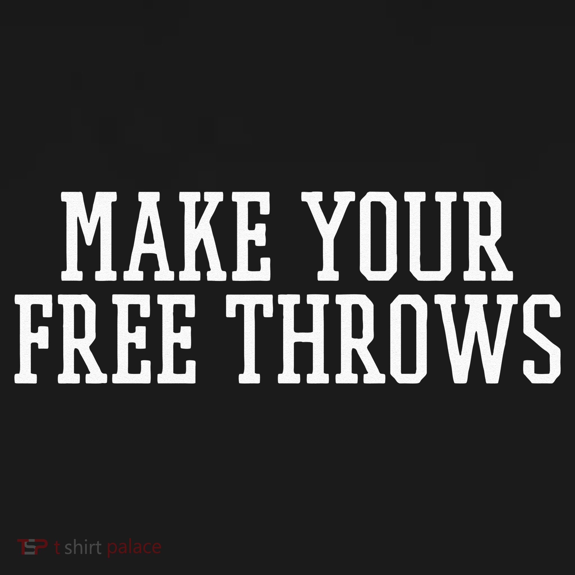 Make Your Free Throws Basketball Team Funny Parlay Betting T-Shirt