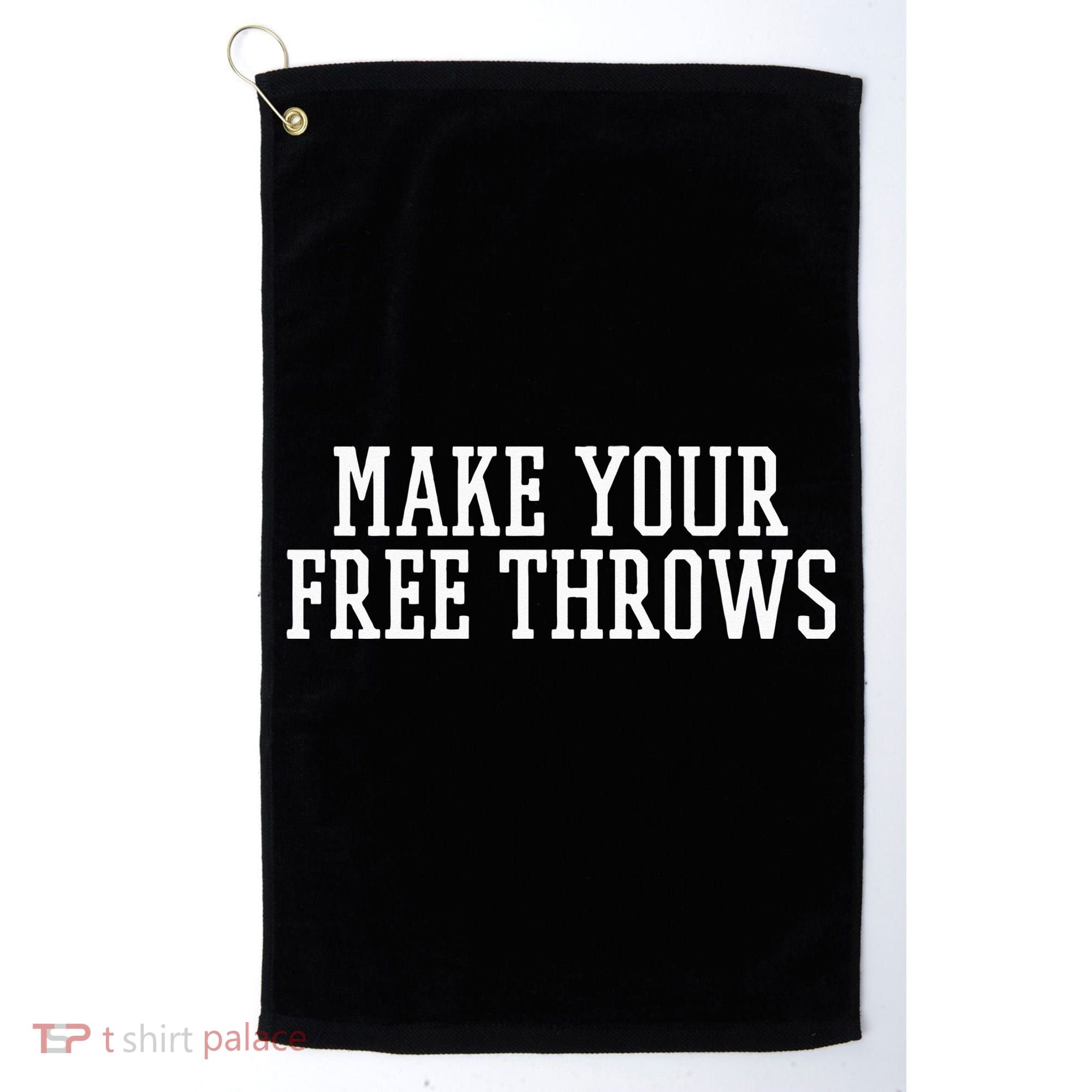 Make Your Free Throws Basketball Team Funny Parlay Betting Golf Towel