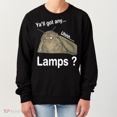 Moth Yall Got Any Lamps? Meme Women's Sweatshirt