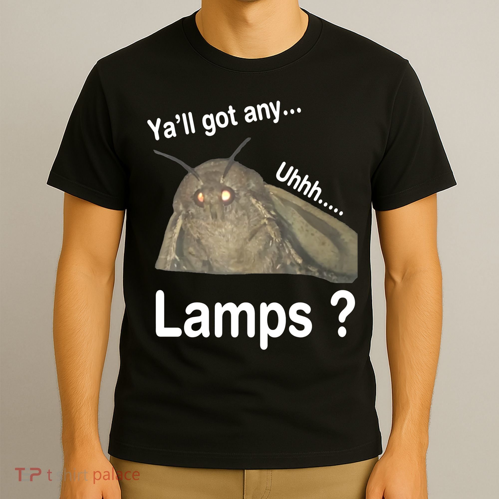 Moth Yall Got Any Lamps? Meme T-Shirt