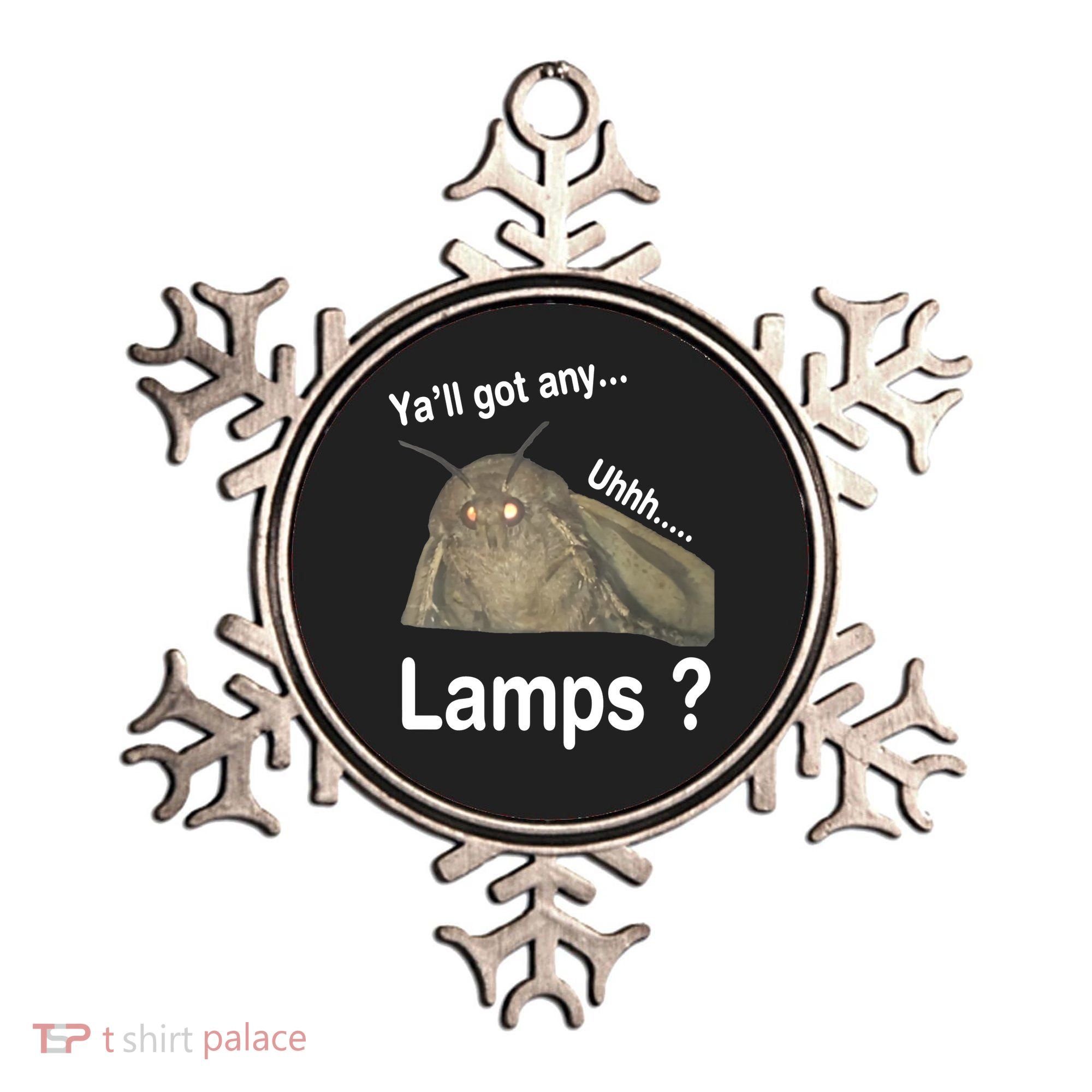 Moth Yall Got Any Lamps? Meme Ornament
