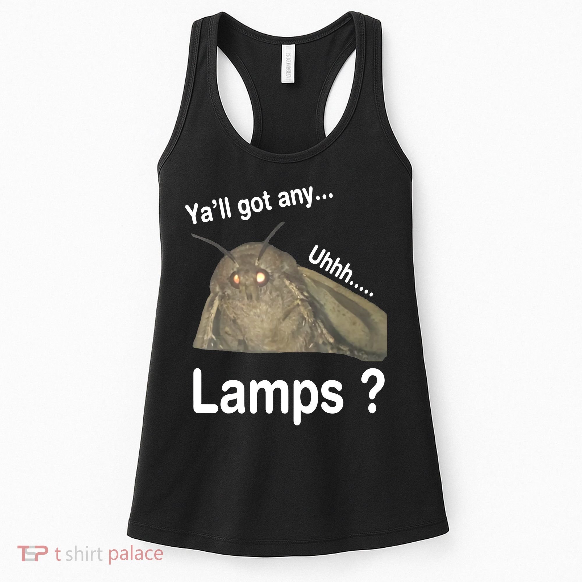 Moth Yall Got Any Lamps? Meme Women's Tank Top