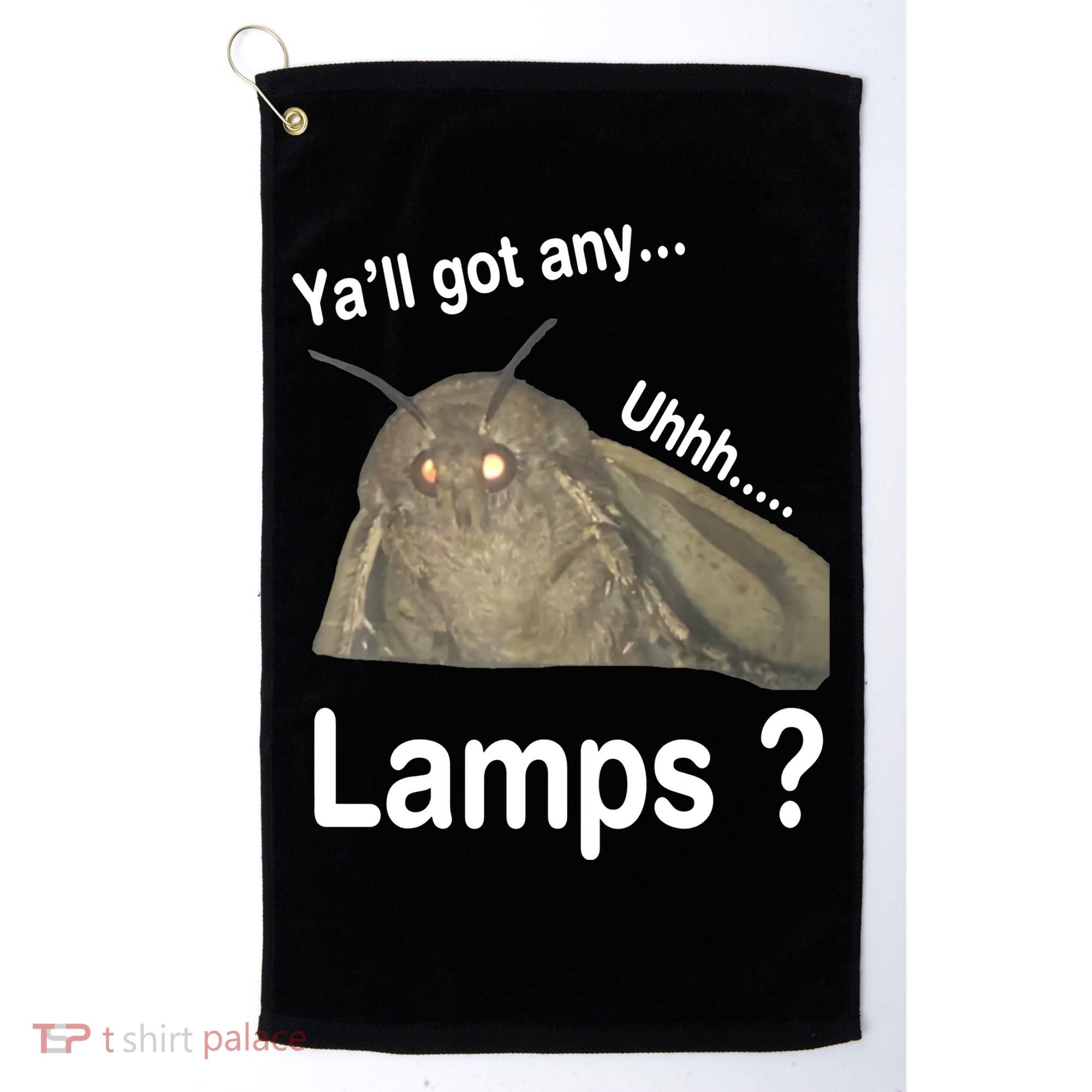 Moth Yall Got Any Lamps? Meme Golf Towel
