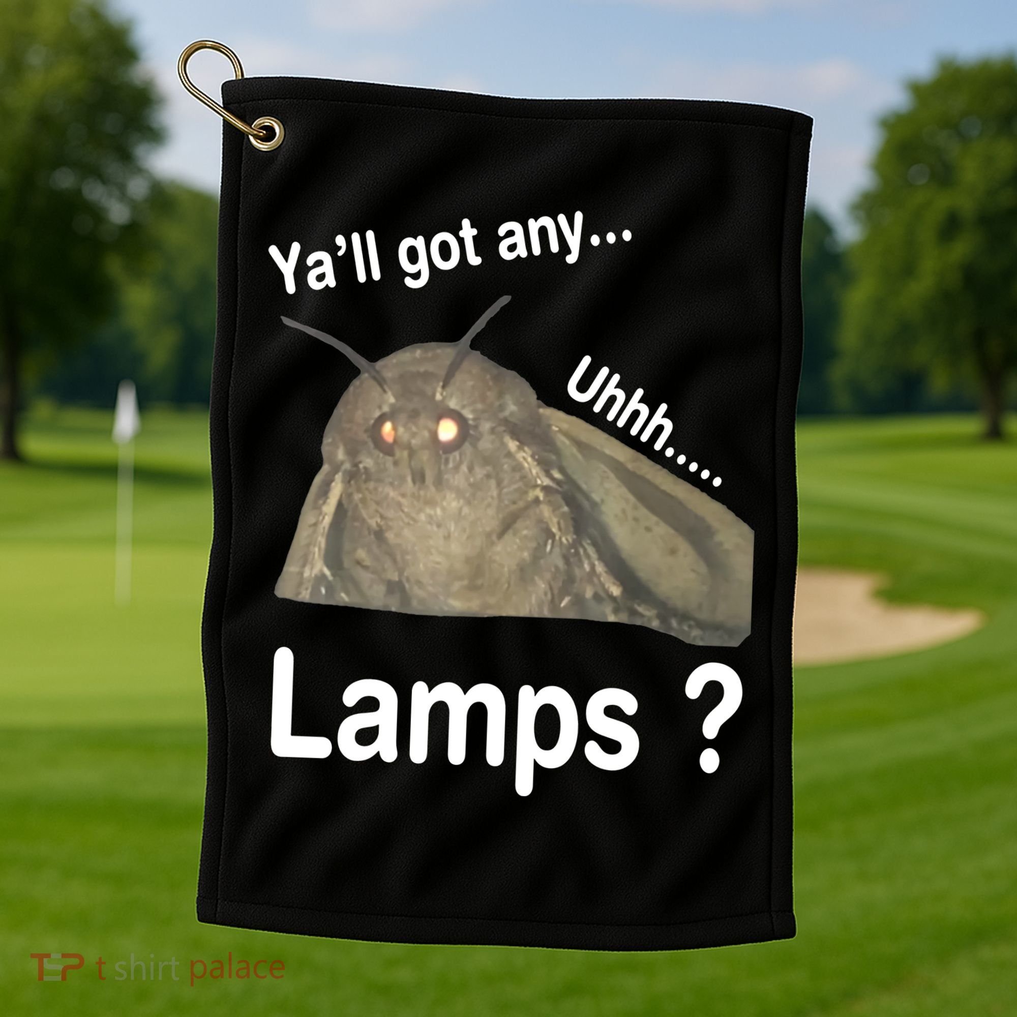 Moth Yall Got Any Lamps? Meme Golf Towel