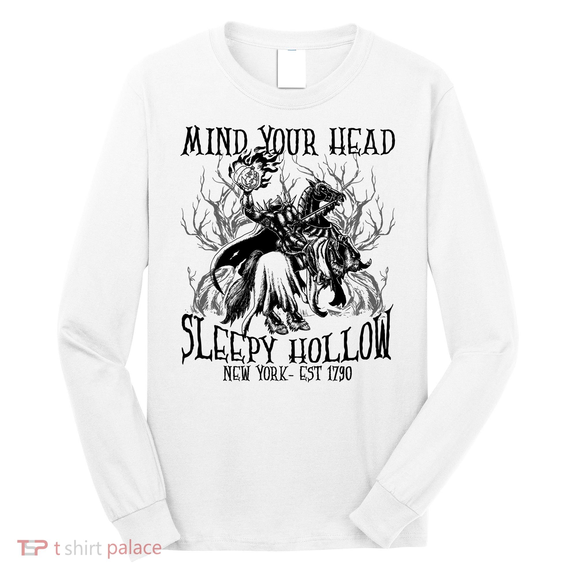 Mind Your Head Headless Horseman Est 1790 Headless Horseman Horror Long Sleeve Shirt