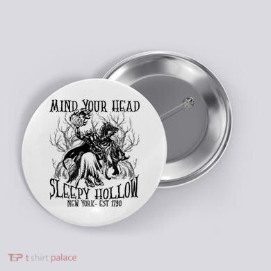 Mind Your Head Headless Horseman Est 1790 Headless Horseman Horror Button