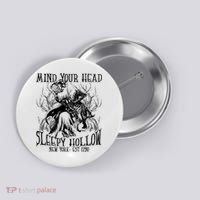 Mind Your Head Headless Horseman Est 1790 Headless Horseman Horror Button thumb 0