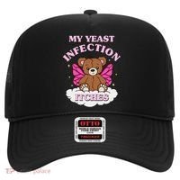 My Yeast Infection Itches Funny Meme Hat thumb 0
