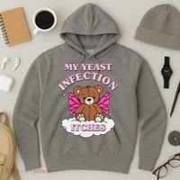 My Yeast Infection Itches Funny Meme Hoodie thumb 3