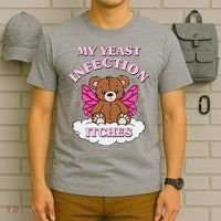 My Yeast Infection Itches Funny Meme T-Shirt thumb 6