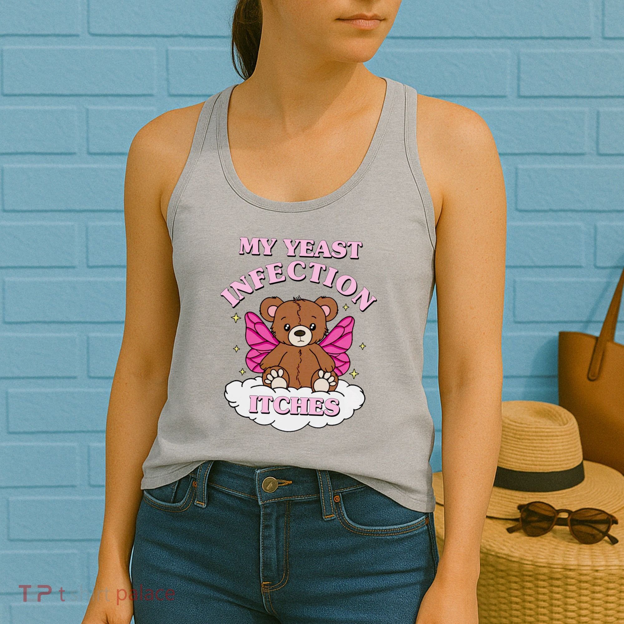 My Yeast Infection Itches Funny Meme Women's Tank Top
