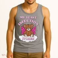My Yeast Infection Itches Funny Meme Tank Top thumb 3