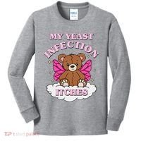 My Yeast Infection Itches Funny Meme Kids Long Sleeve Shirt thumb 0