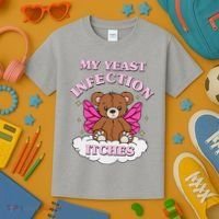 My Yeast Infection Itches Funny Meme Kids T-Shirt thumb 3