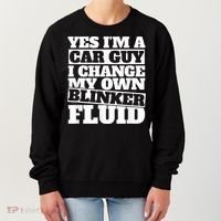 Mens Yes I'm A Car Guy, I Change My Own Blinker Fluid Women's Sweatshirt thumb 0