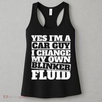 Mens Yes I'm A Car Guy, I Change My Own Blinker Fluid Women's Tank Top thumb 3