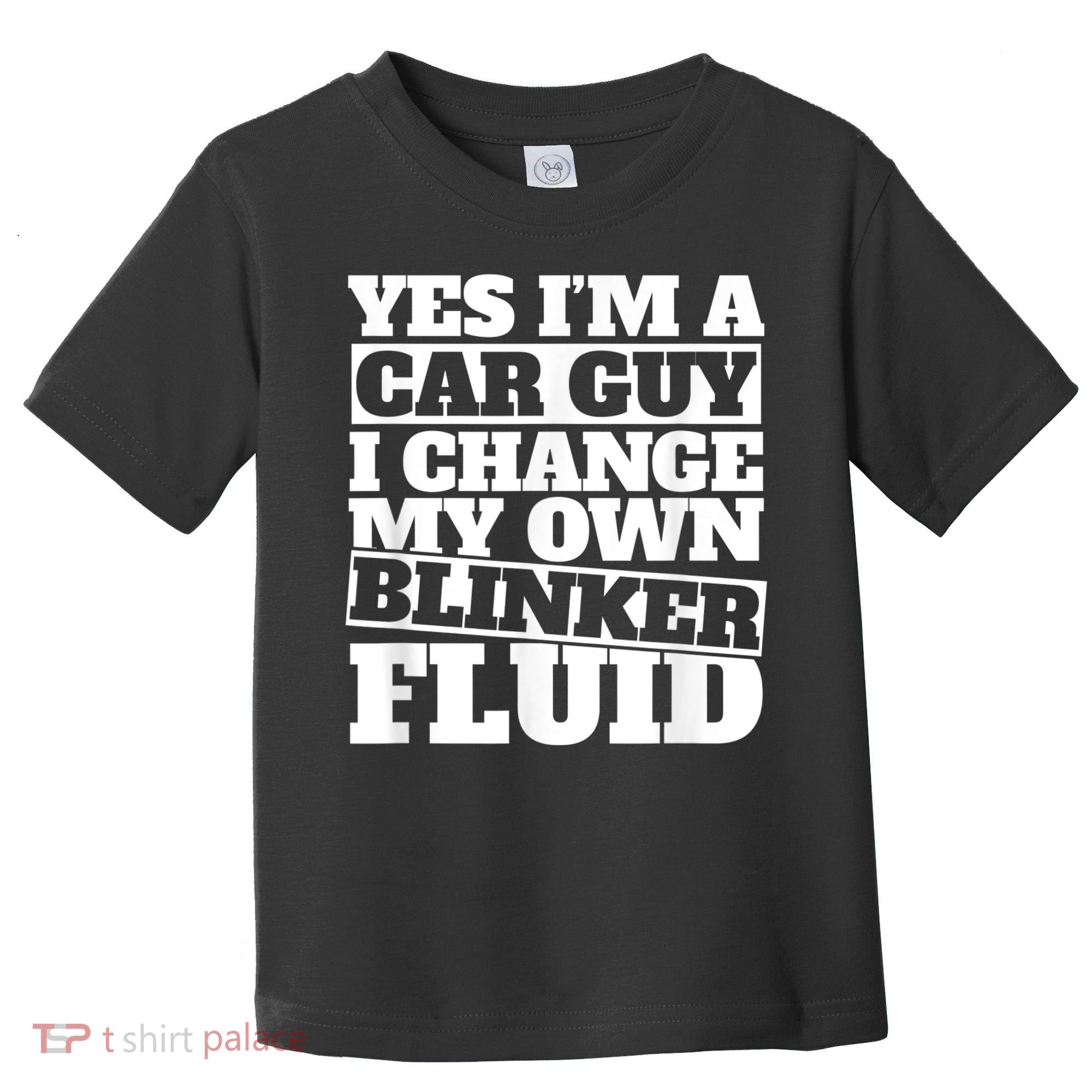Mens Yes I'm A Car Guy, I Change My Own Blinker Fluid Toddler T-Shirt