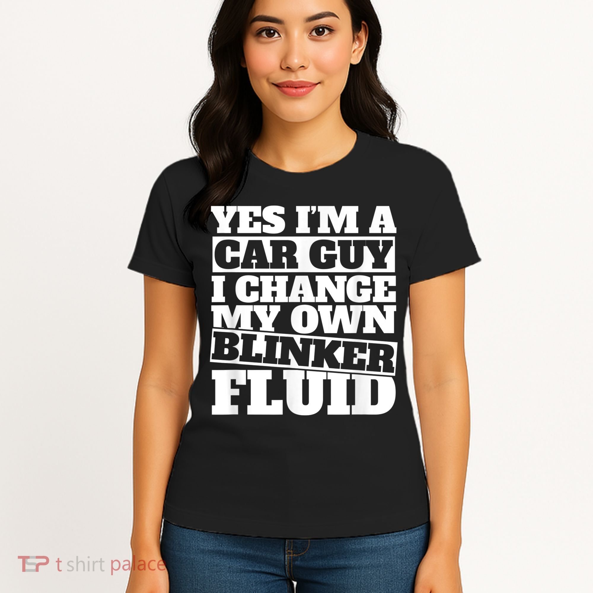 Mens Yes I'm A Car Guy, I Change My Own Blinker Fluid Women's T-Shirt