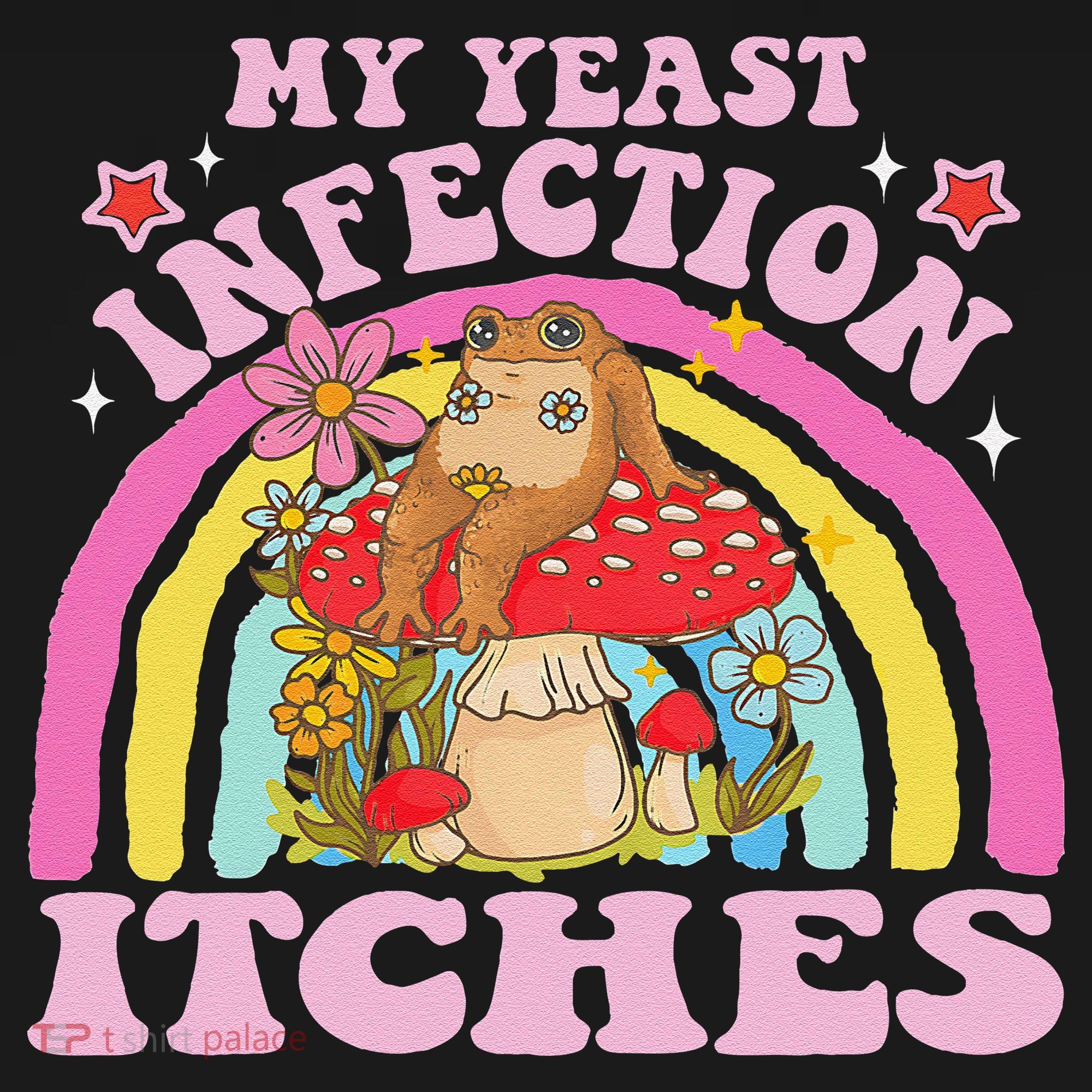My Yeast Infection Itches Funny Mushroom Frog Meme Humor Women's Hoodie