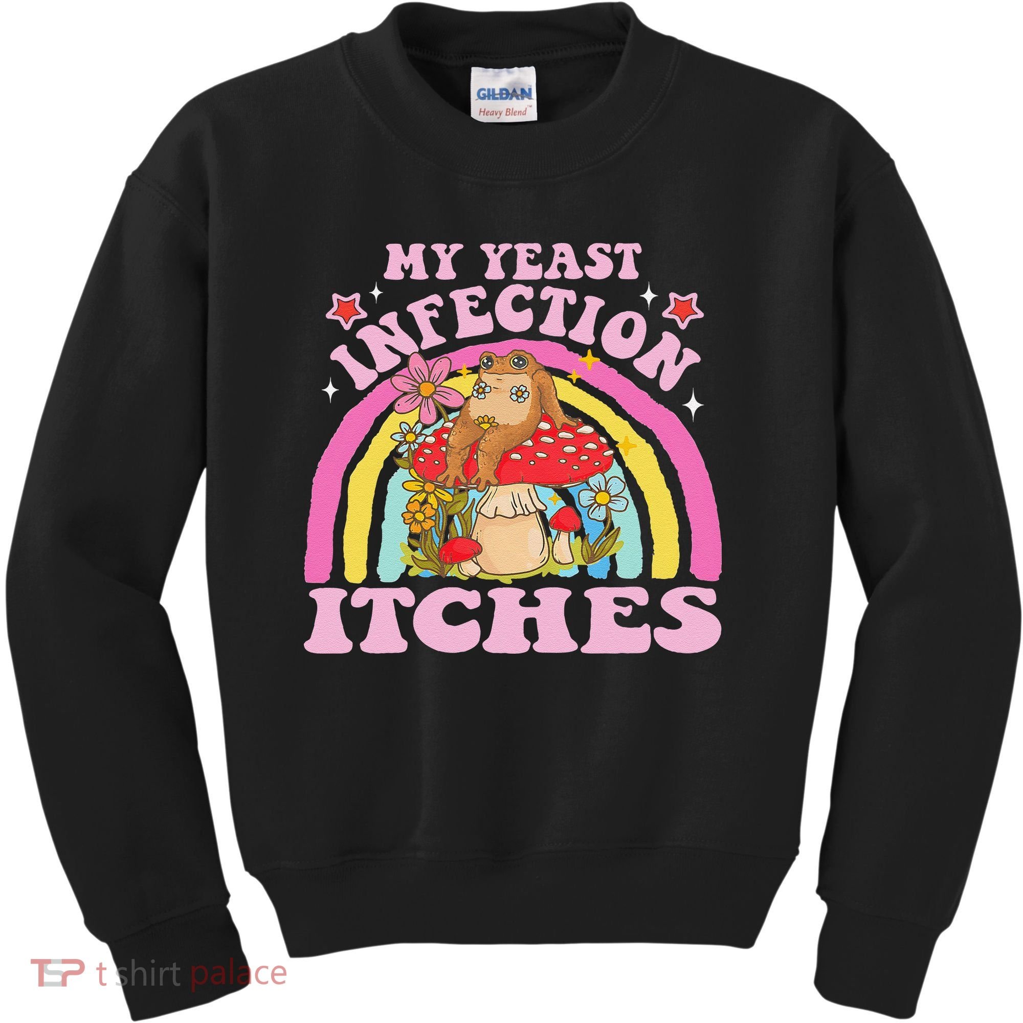 My Yeast Infection Itches Funny Mushroom Frog Meme Humor Kids Sweatshirt