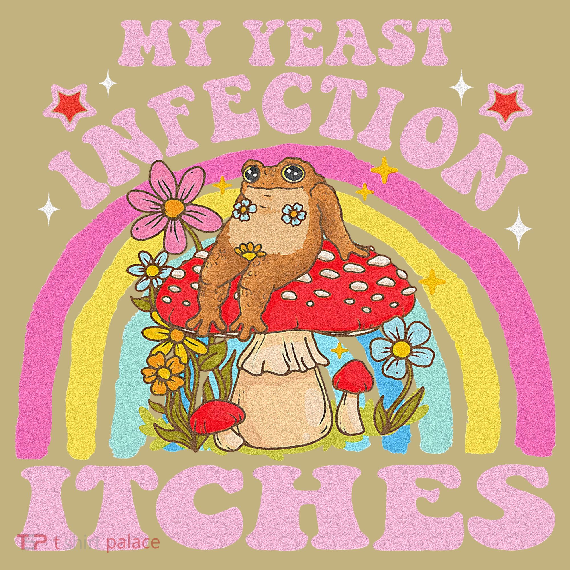 My Yeast Infection Itches Funny Mushroom Frog Meme Humor Hoodie