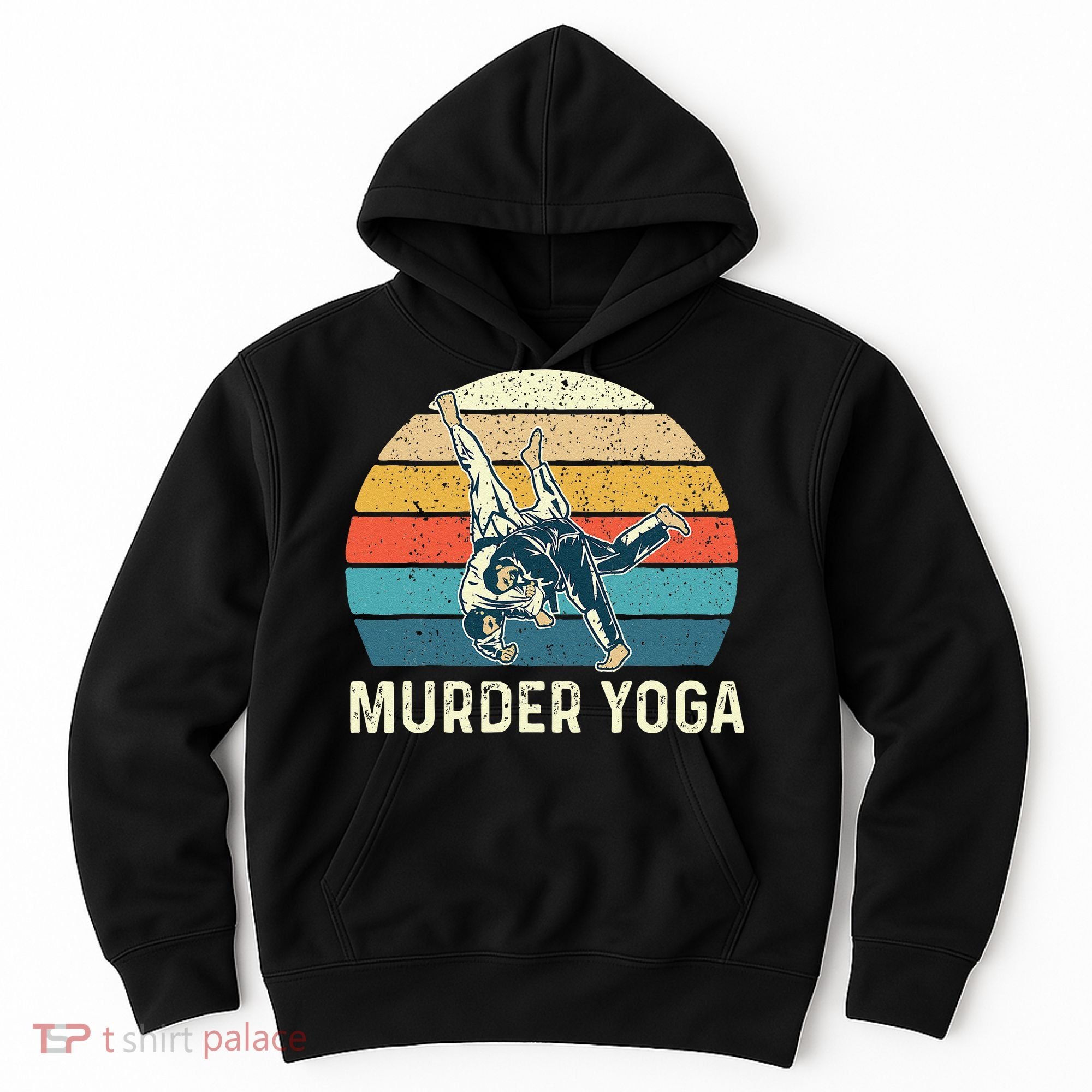 Murder Yoga Jiu Jitsu Grappler Martial Arts Coach BJJ Hoodie