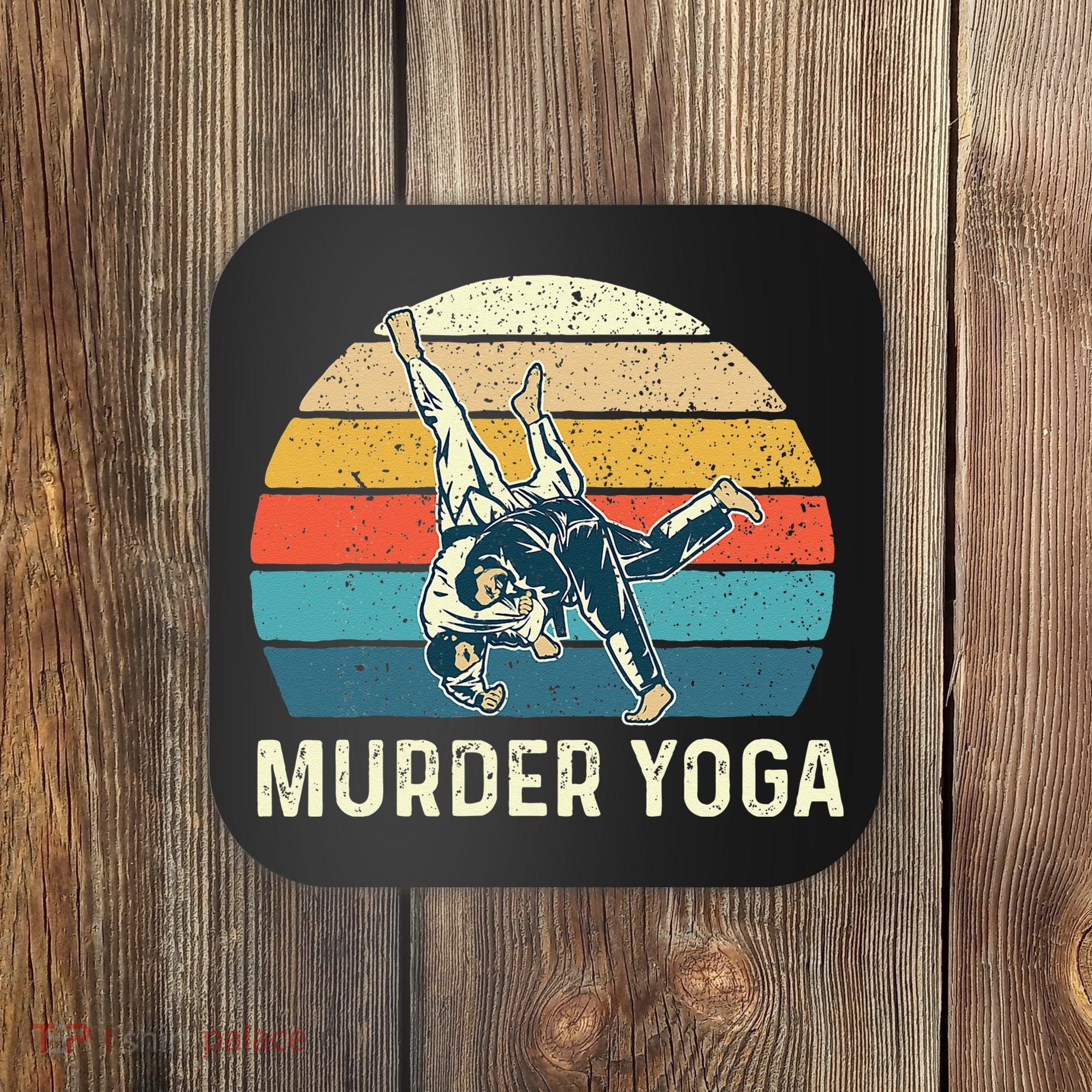 Murder Yoga Jiu Jitsu Grappler Martial Arts Coach BJJ Coaster