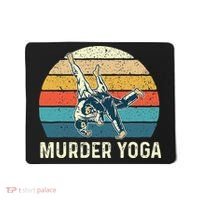 Murder Yoga Jiu Jitsu Grappler Martial Arts Coach BJJ Mousepad thumb 0