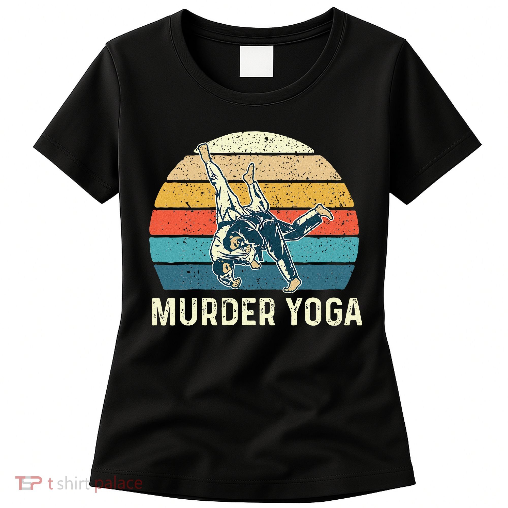 Murder Yoga Jiu Jitsu Grappler Martial Arts Coach BJJ Women's T-Shirt