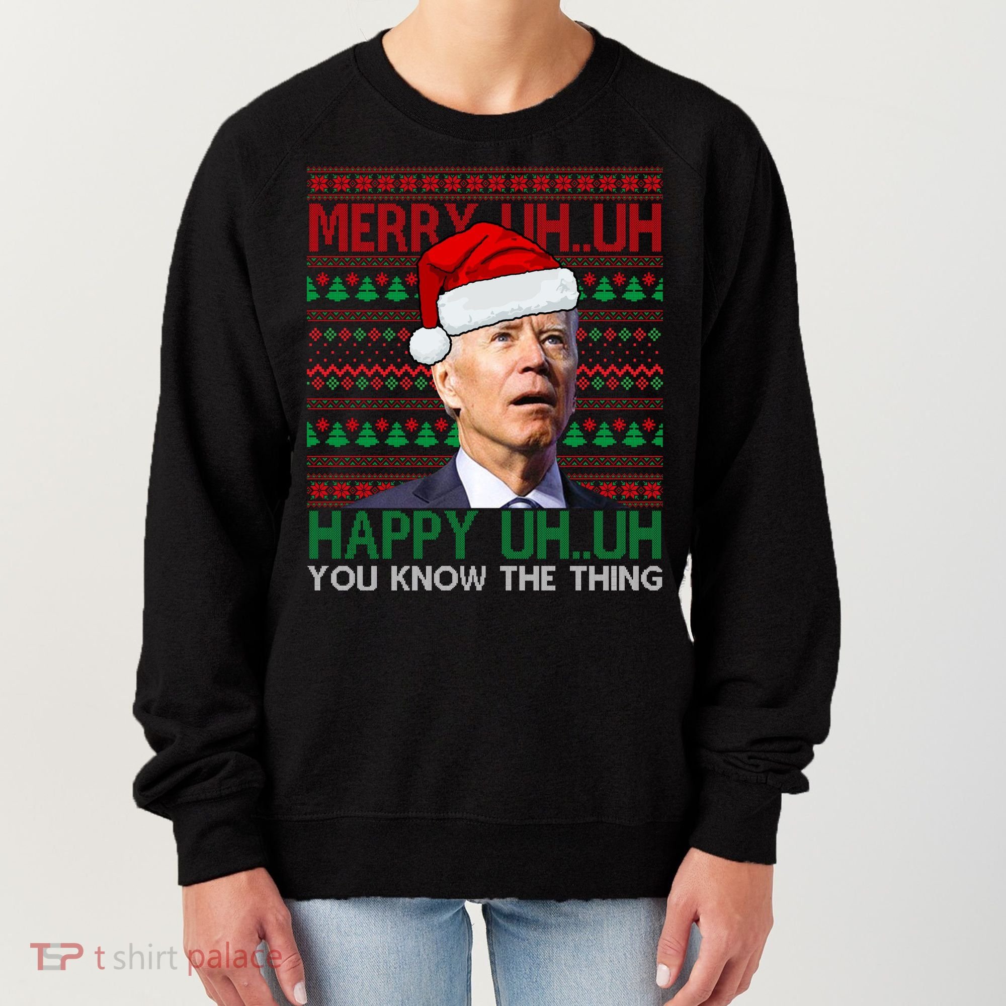 Merry You Know The Thing Funny Joe Biden Christmas Women's Sweatshirt
