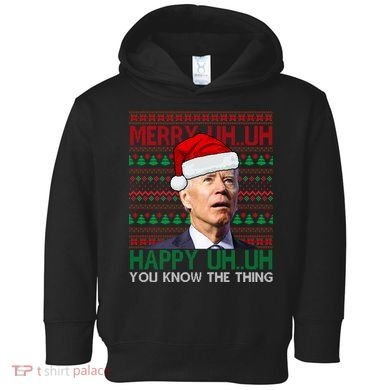 Merry You Know The Thing Funny Joe Biden Christmas Toddler Hoodie