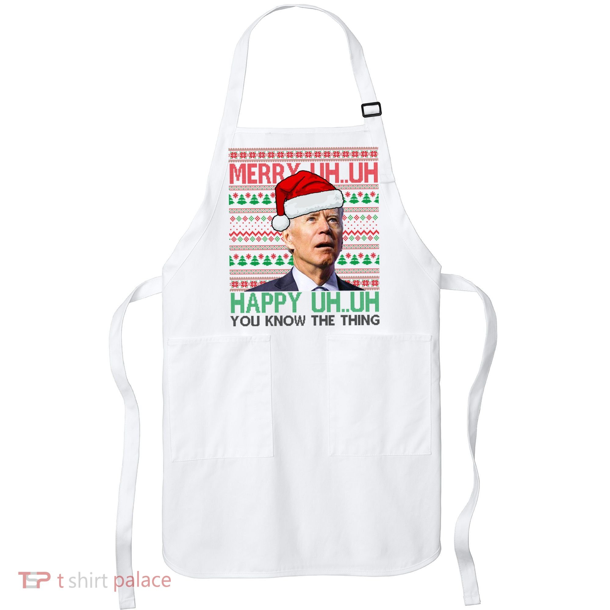Merry You Know The Thing Funny Joe Biden Christmas Apron