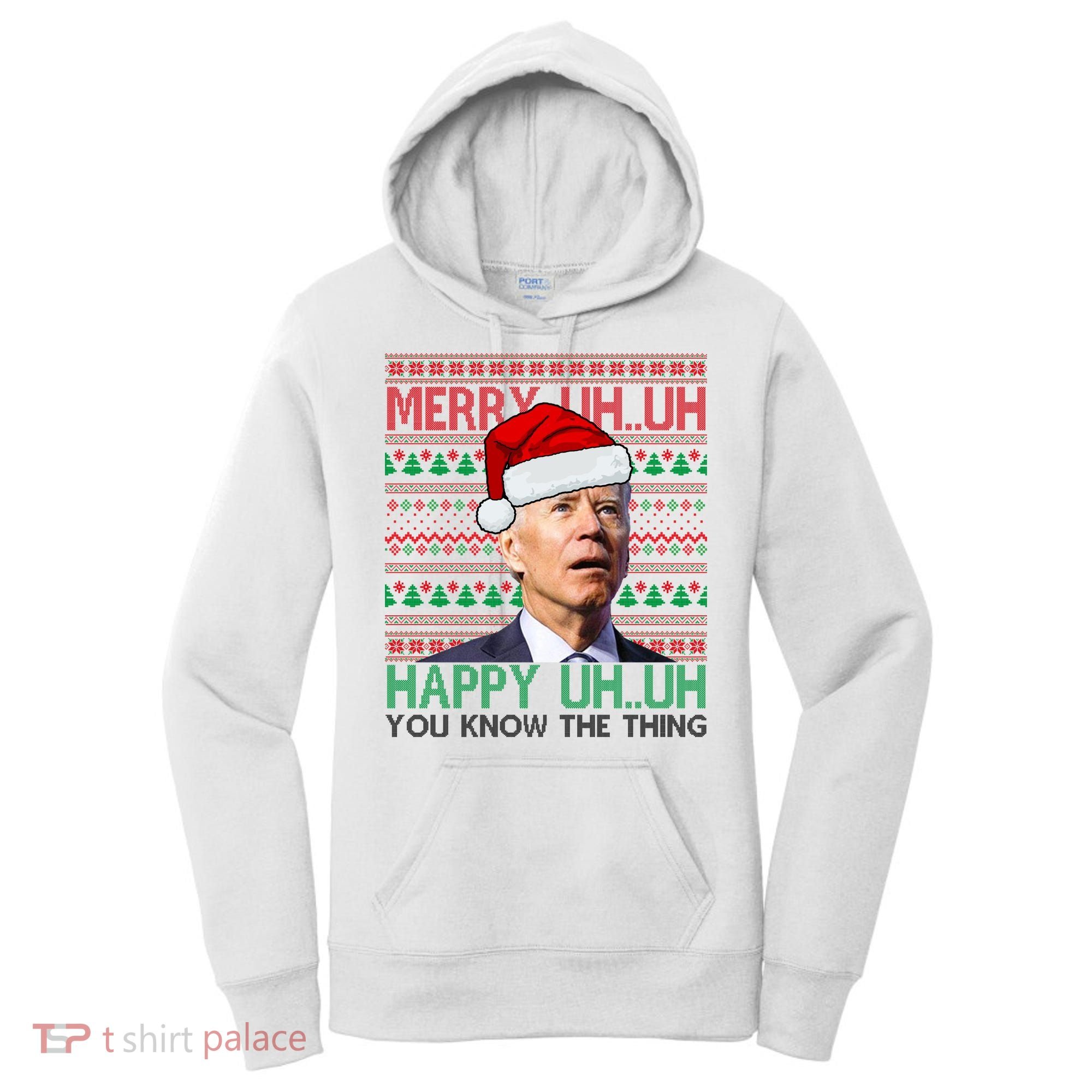 Merry You Know The Thing Funny Joe Biden Christmas Women's Hoodie