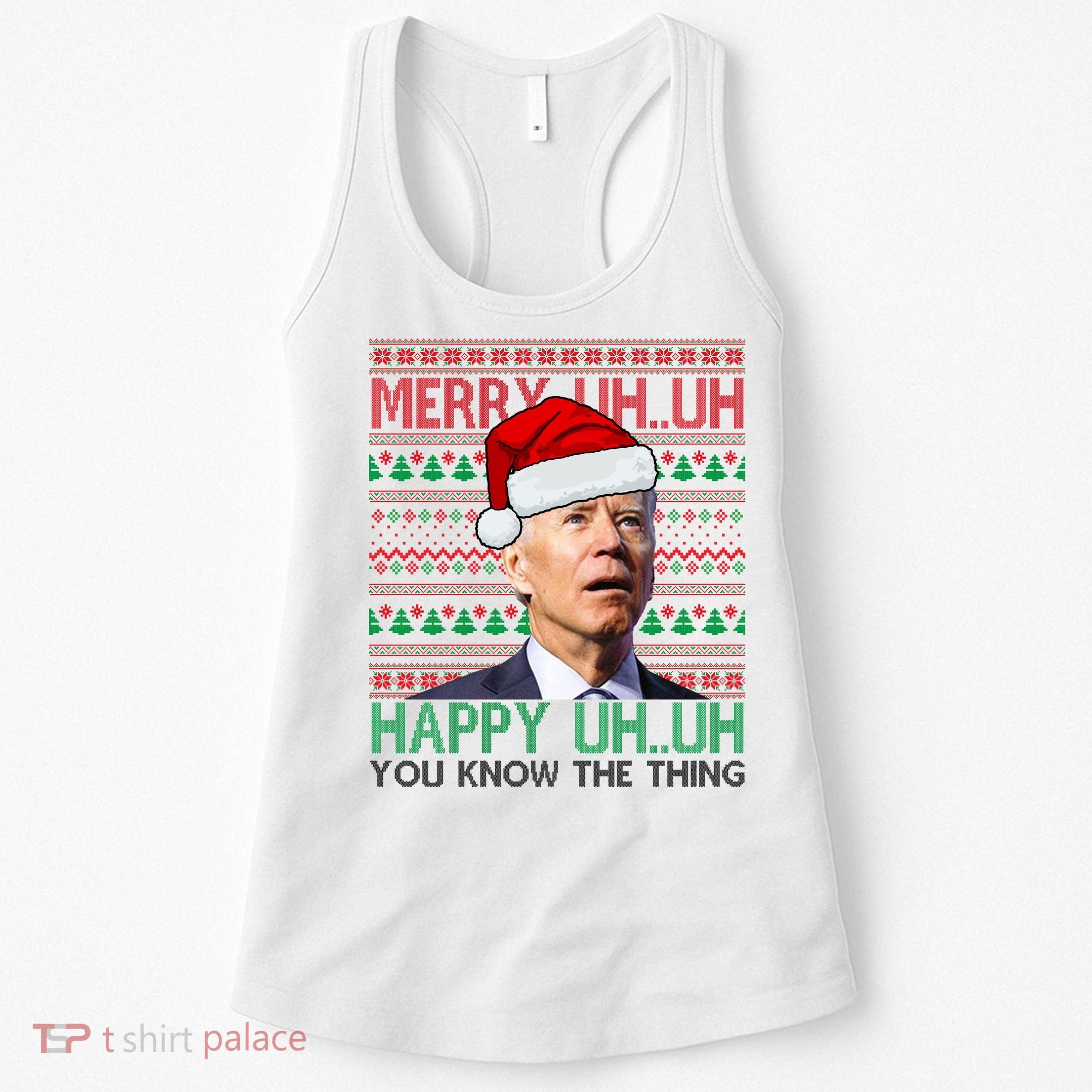 Merry You Know The Thing Funny Joe Biden Christmas Women's Tank Top