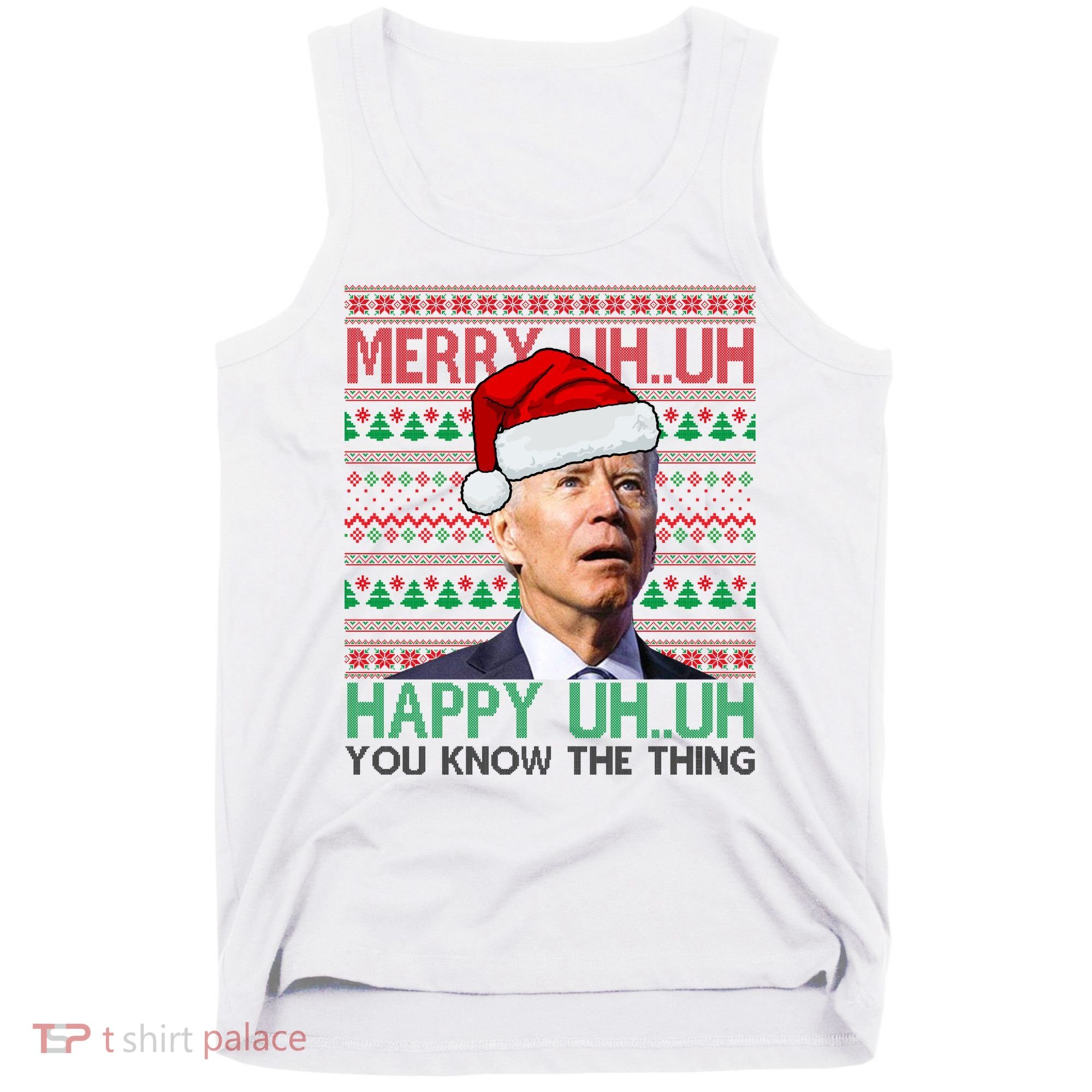 Merry You Know The Thing Funny Joe Biden Christmas Tank Top