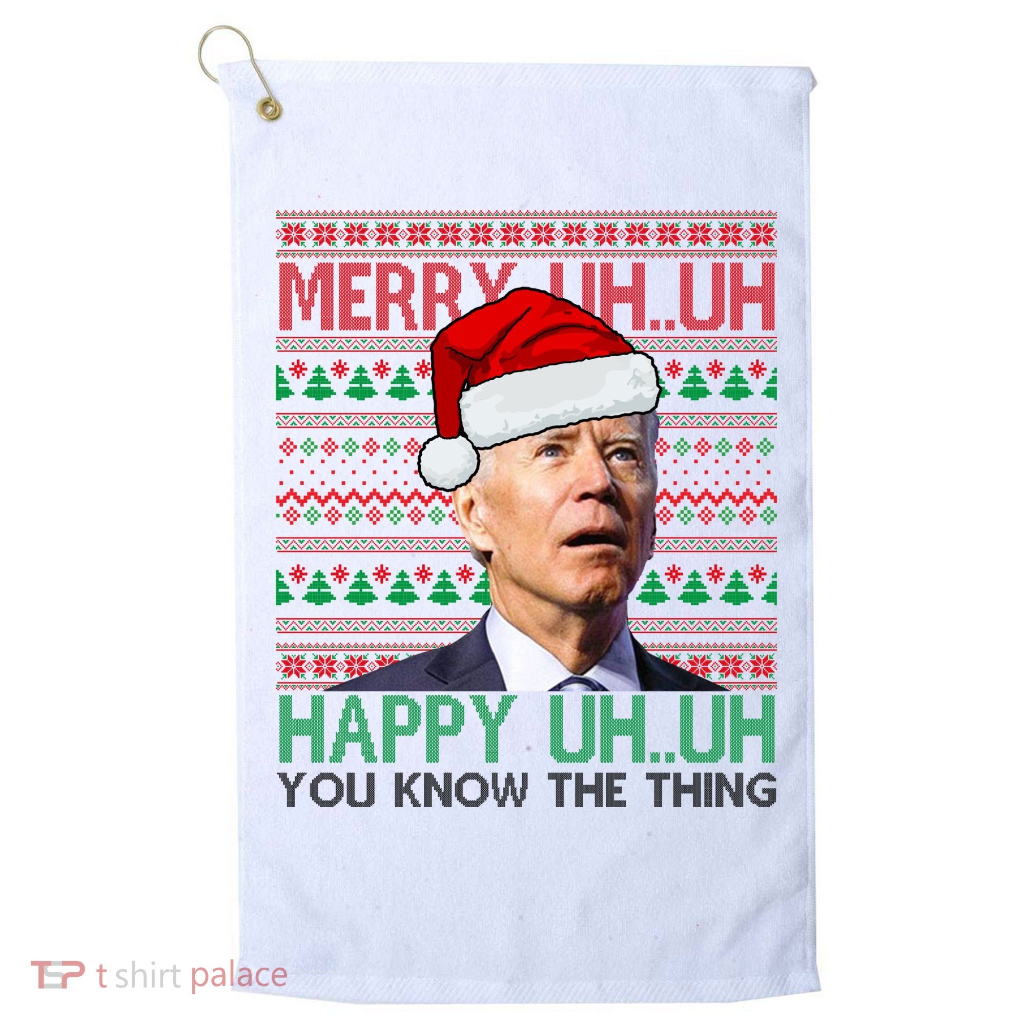Merry You Know The Thing Funny Joe Biden Christmas Golf Towel