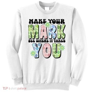 Mark Your Mark See Where It Takes You Dot Day Sweatshirt