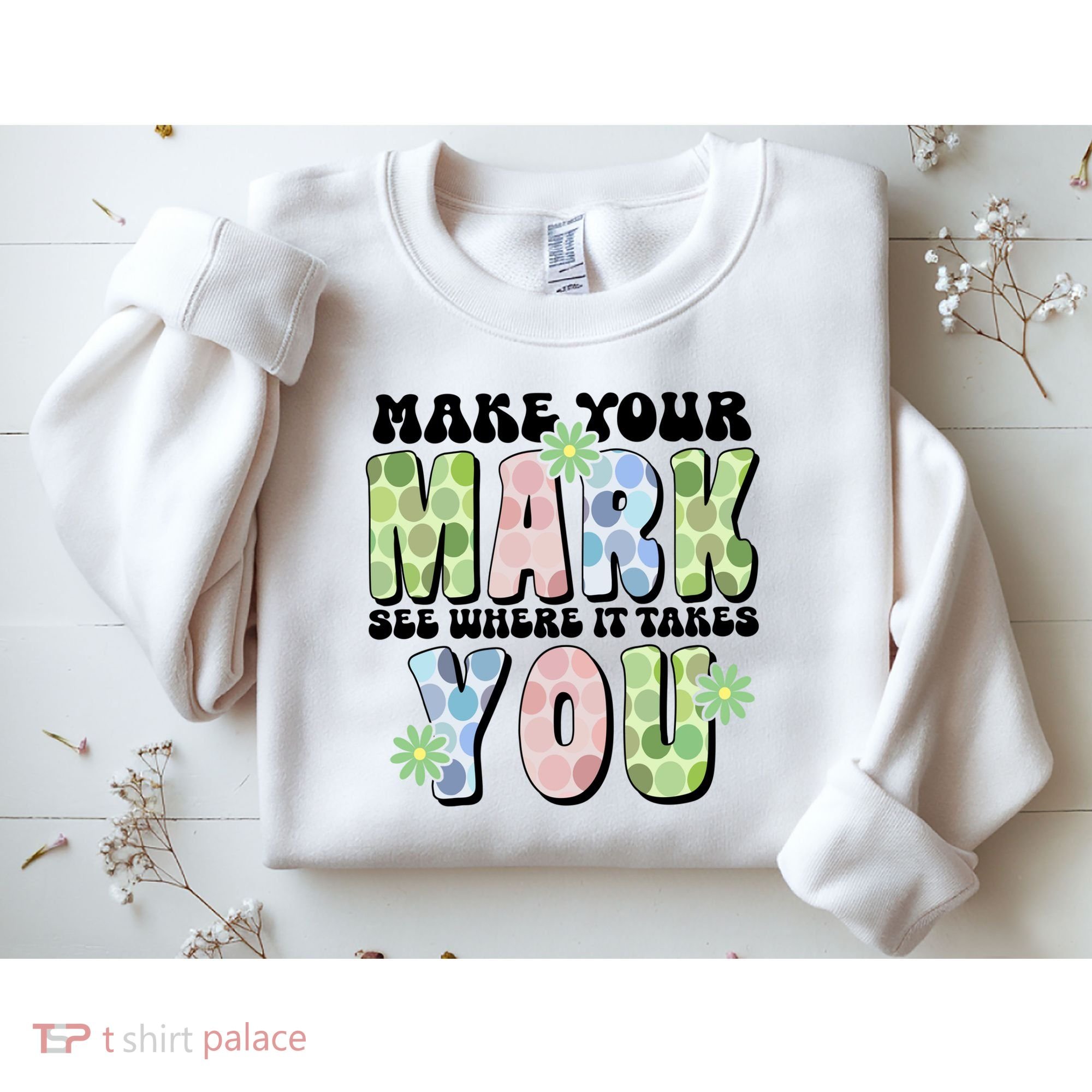 Mark Your Mark See Where It Takes You Dot Day Sweatshirt