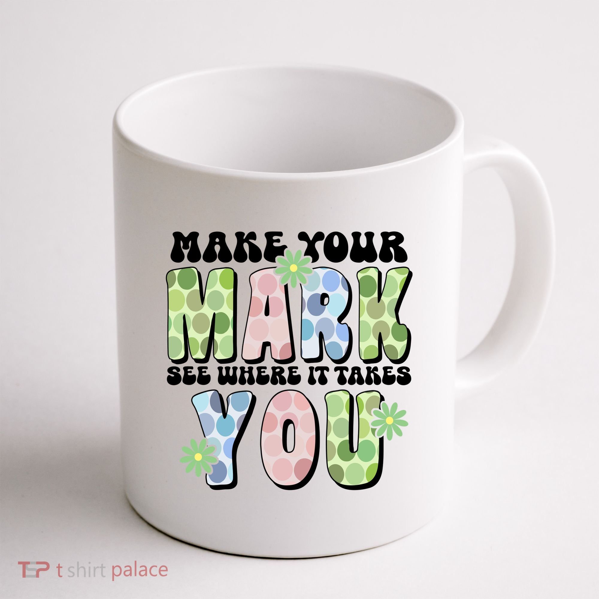 Mark Your Mark See Where It Takes You Dot Day Coffee Mug