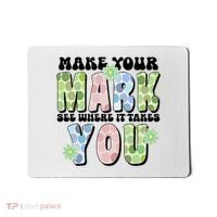 Mark Your Mark See Where It Takes You Dot Day Mousepad thumb 0