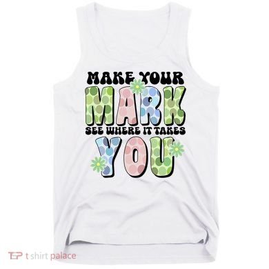Mark Your Mark See Where It Takes You Dot Day Tank Top