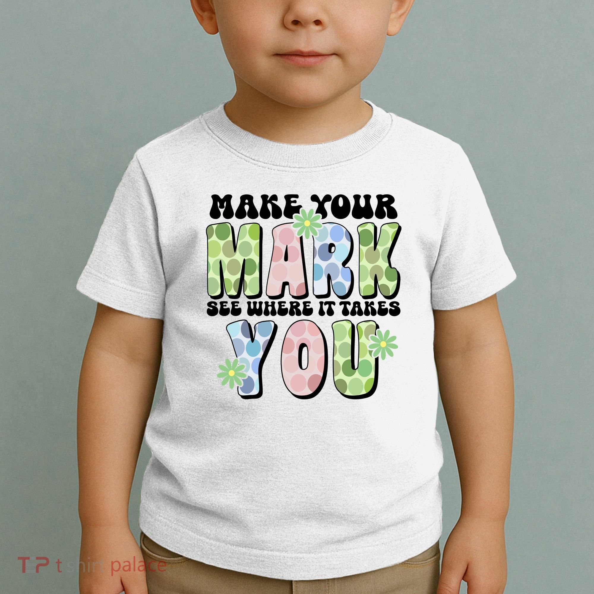 Mark Your Mark See Where It Takes You Dot Day Toddler T-Shirt