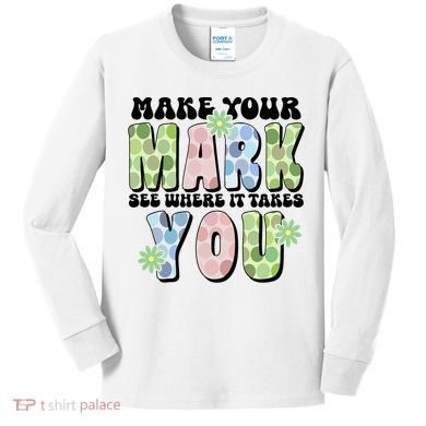 Mark Your Mark See Where It Takes You Dot Day Kids Long Sleeve Shirt