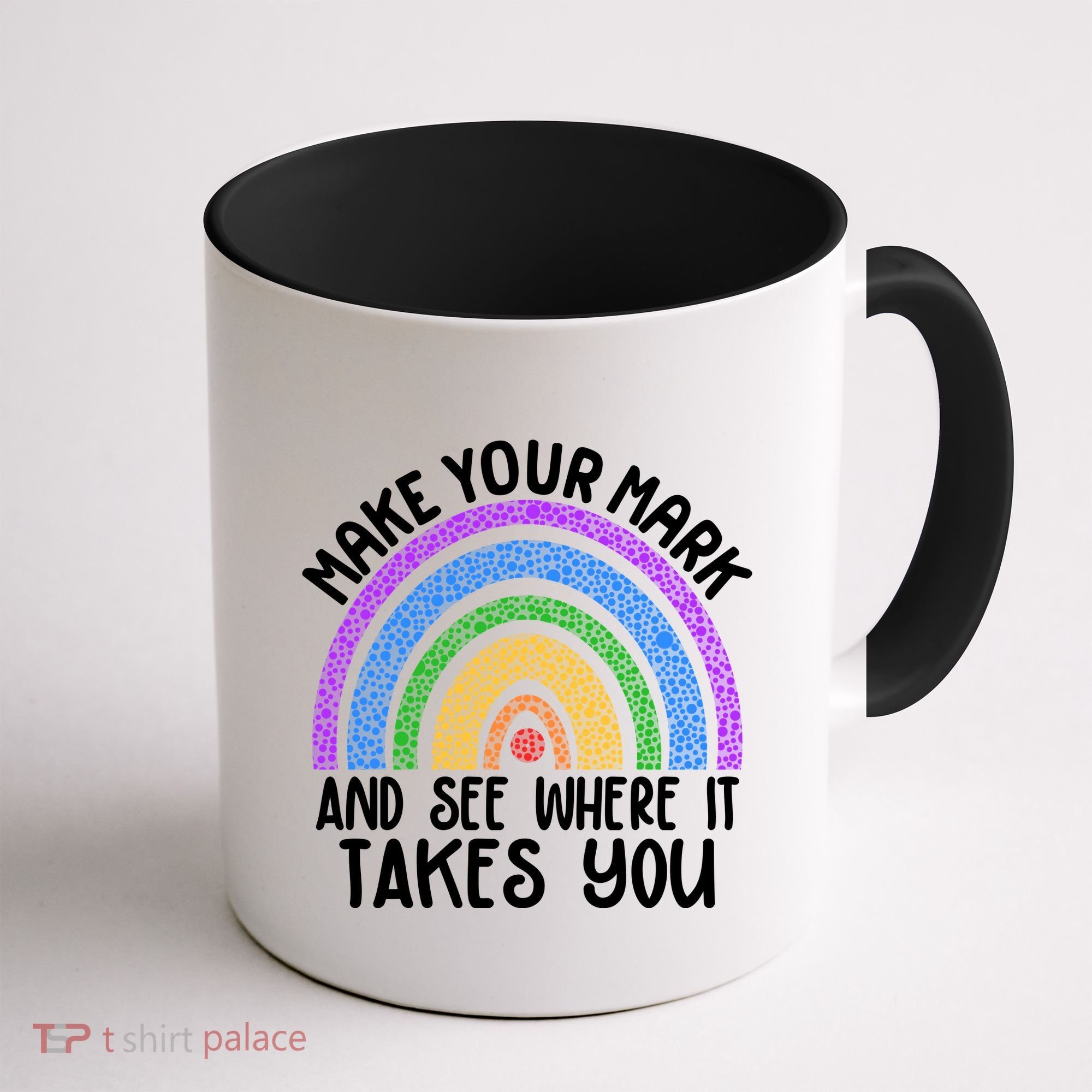 Make Your Mark And See Where It Takes You International Dot Day Coffee Mug