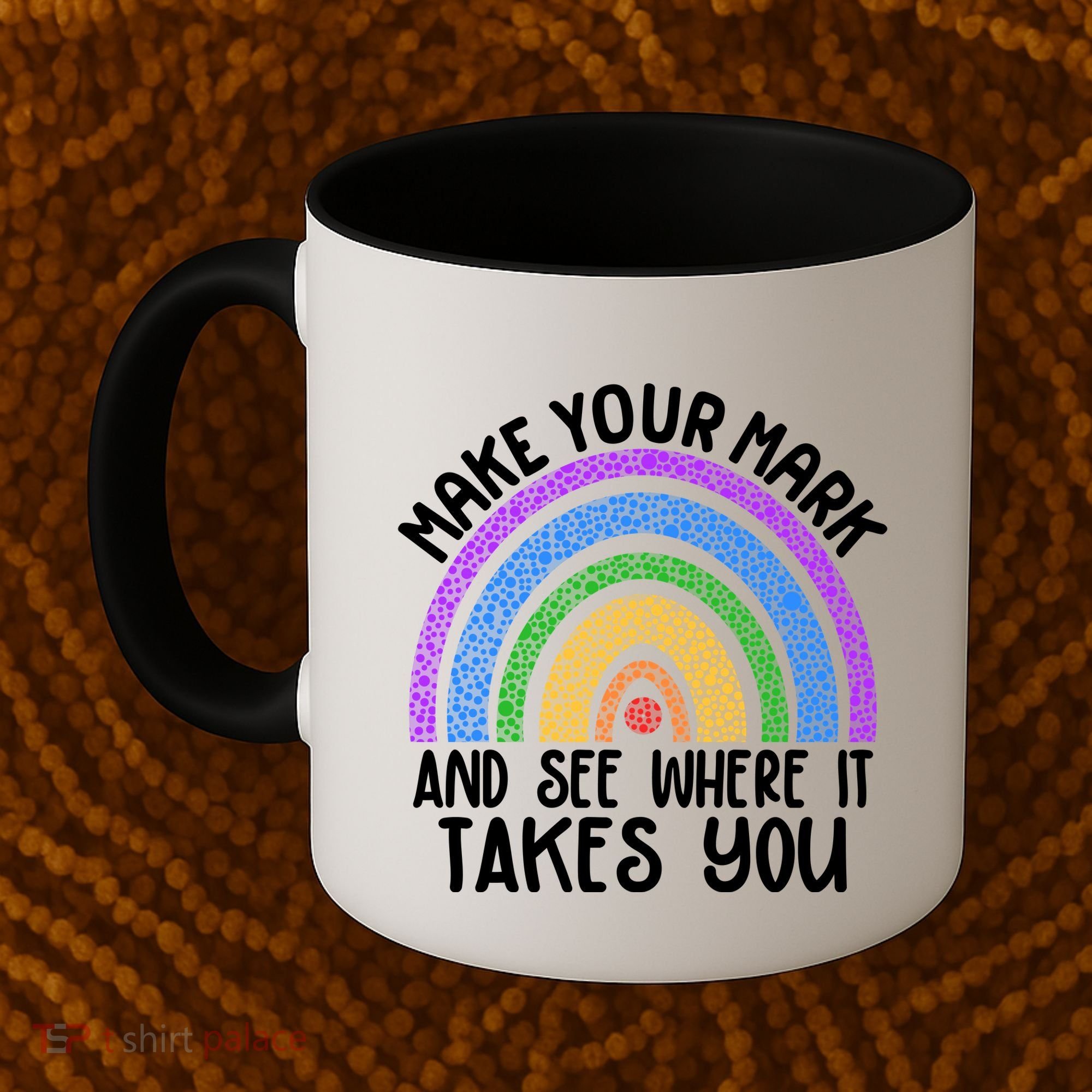 Make Your Mark And See Where It Takes You International Dot Day Coffee Mug