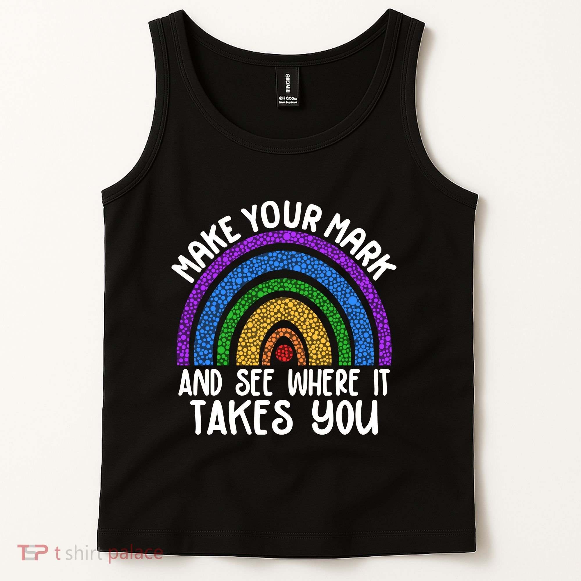 Make Your Mark And See Where It Takes You International Dot Day Tank Top