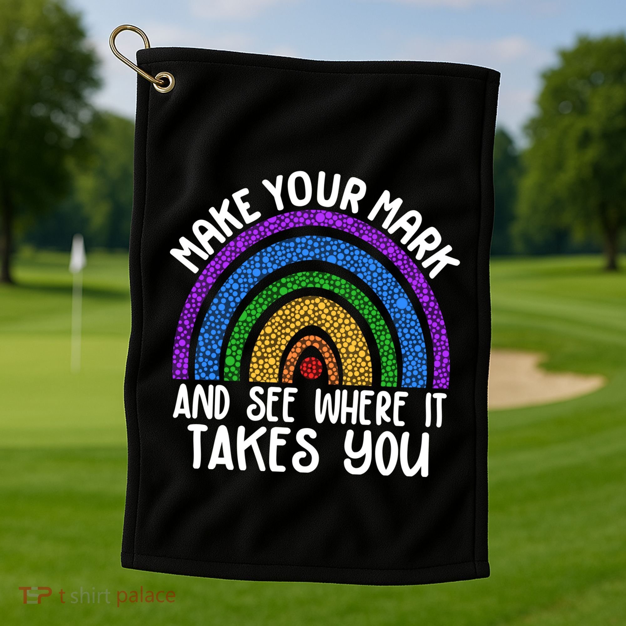 Make Your Mark And See Where It Takes You International Dot Day Golf Towel